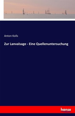 Zur Lanvalsage - Eine Quellenuntersuchung - Kolls, Anton