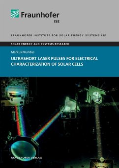 Ultrashort Laser Pulses for Electrical Characterization of Solar Cells. - Mundus, Markus