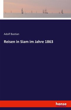 Reisen in Siam im Jahre 1863