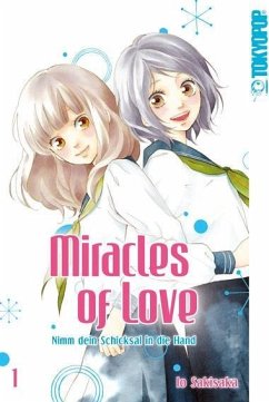 Miracles of Love - Nimm dein Schicksal in die Hand Bd.1 - Sakisaka, Io