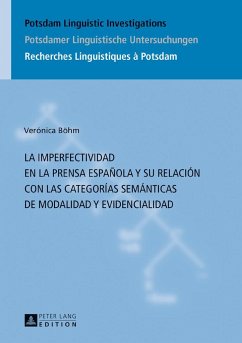La imperfectividad en la prensa española y su relación con las categorías semánticas de modalidad y evidencialidad - Böhm, Verónica