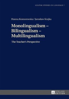 Monolingualism ¿ Bilingualism ¿ Multilingualism - Komorowska, Hanna;Krajka, Jaroslaw
