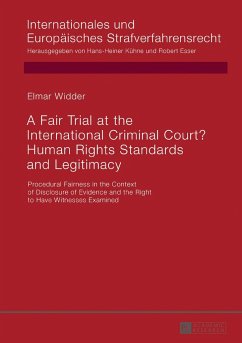 A Fair Trial at the International Criminal Court? Human Rights Standards and Legitimacy - Widder, Elmar
