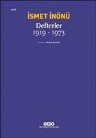 Defterler 1919-1973 - Inönü, Ismet