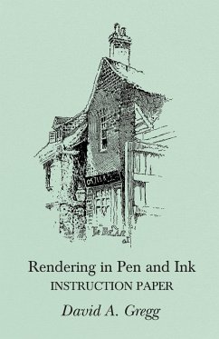 Rendering in Pen and Ink - Instruction Paper - Gregg, David A.