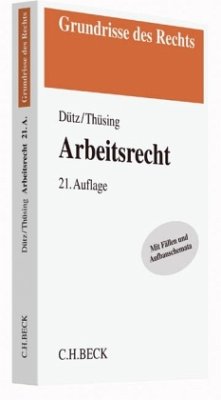 Arbeitsrecht - Dütz, Wilhelm;Thüsing, Gregor