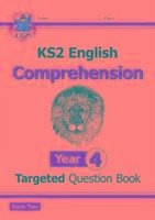 KS2 English Year 4 Reading Comprehension Targeted Question Book - Book 2 (with Answers) - CGP Books