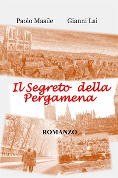 Il Segreto della Pergamena (eBook, ePUB) - Lai, Gianni; Masile, Paolo