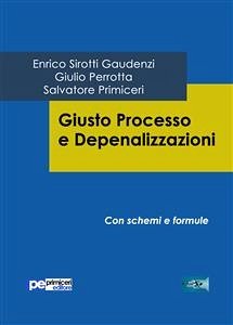 Giusto Processo e Depenalizzazioni (fixed-layout eBook, ePUB) - Perrotta, Giulio; Primiceri, Salvatore; Sirotti Gaudenzi, Enrico