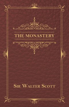 The Monastery - Scott, Walter