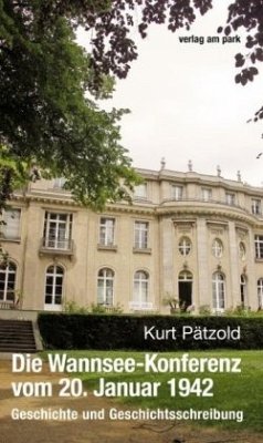 Die Wannsee-Konferenz vom 20. Januar 1942 - Pätzold, Kurt