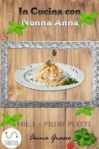 In Cucina con Nonna Anna - Vol. 1 (eBook, ePUB) - Grasso, Anna