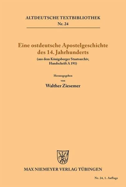 Eine ostdeutsche Apostelgeschichte des 14. Jahrhunderts Eine ostdeutsche Apostelgeschichte des 14. Jahrhunderts