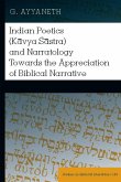 Indian Poetics (K¿vya ¿¿stra) and Narratology Towards the Appreciation of Biblical Narrative