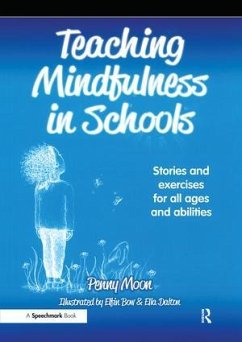 Teaching Mindfulness in Schools - Moon, Penny