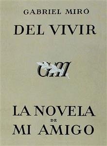 Del vivir - La novela de mi amigo (eBook, ePUB) - Miró, Gabriel