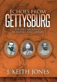 Echoes from Gettysburg - Jones, J. Keith