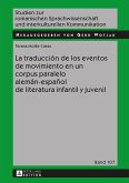 La traducción de los eventos de movimiento en un corpus paralelo alemán-español de literatura infantil y juvenil