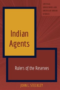 Indian Agents - Steckley, John L.