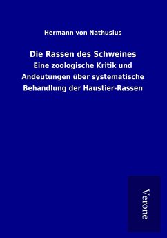 Die Rassen des Schweines - Nathusius, Hermann Von