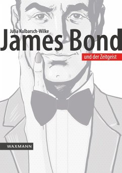 James Bond und der Zeitgeist - Kulbarsch-Wilke, Julia