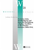 Zwischen Liebe, Verständigung und Hass: Die Darstellung religiöser Konflikte in der Literatur Galiziens (1848¿1914)