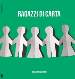 Ragazzi di carta (eBook, ePUB) - Mazzanti, Marco