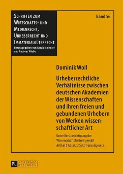 Urheberrechtliche Verhältnisse zwischen deutschen Akademien der Wissenschaften und ihren freien und gebundenen Urhebern von Werken wissenschaftlicher Art - Woll, Dominik