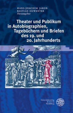 Cover Theater und Publikum in Autobiographien, Tagebüchern und Briefen des 19. und 20. Jahrhunderts