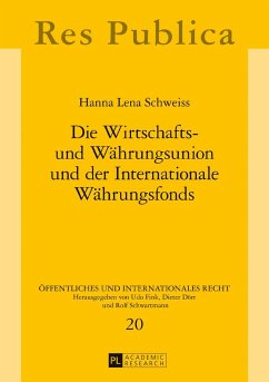 Die Wirtschafts- und Währungsunion und der Internationale Währungsfonds - Schweiss, Hanna Lena