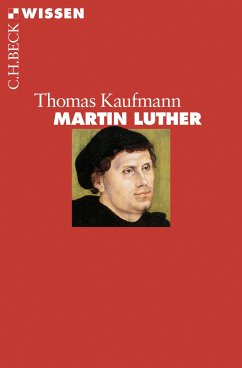 Martin Luther (eBook, PDF) - Kaufmann, Thomas