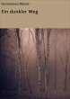 Ein dunkler Weg (eBook, ePUB) - Bild 1