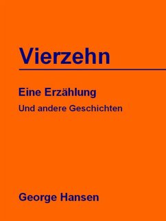 Vierzehn (eBook, ePUB) - Hansen, George