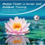 Mentale Fitness in kurzer Zeit: Autogenes-Training (MP3-Download)