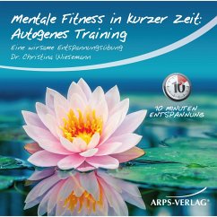 Mentale Fitness in kurzer Zeit: Autogenes-Training (MP3-Download) - Wiesemann, Dr. Christina