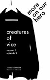 Creatures of Vice - More On Our Hero (Books Of The Doomed, #2) (eBook, ePUB)