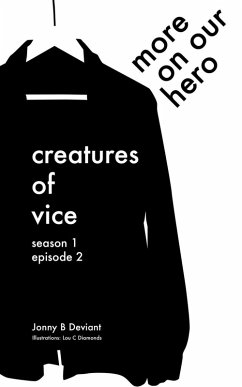 Creatures of Vice - More On Our Hero (Books Of The Doomed, #2) (eBook, ePUB) - B. Deviant, Jonny