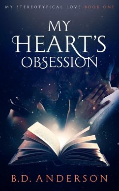 My Heart's Obsession (My Stereotypical Love, #1) (eBook, ePUB) - Anderson, B. D.
