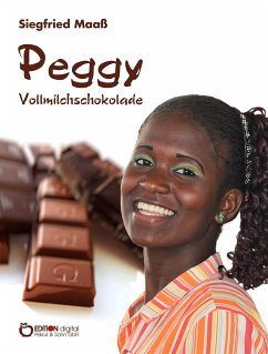 Peggy Vollmilchschokolade (eBook, ePUB) - Maaß, Siegfried