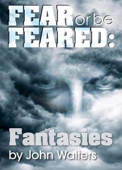 Cover Fear or Be Feared: Fantasies (eBook, ePUB)