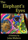 The Elephant's Eyes: A Fantasy (eBook, ePUB)
