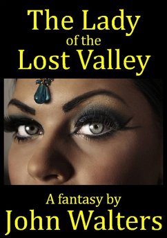 The Lady of the Lost Valley: A Fantasy (eBook, ePUB) - Walters, John