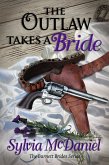The Outlaw Takes a Bride (The Burnett Brides, #2) (eBook, ePUB)