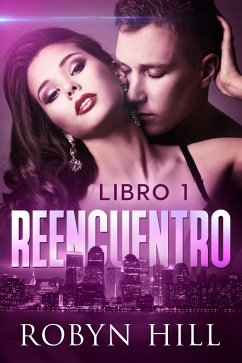 Reencuentro-Libro 1 (eBook, ePUB) - Hill, Robyn