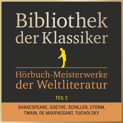 Bibliothek der Klassiker: Hörbuch-Meisterwerke der Weltliteratur, Teil 2 (MP3-Download) - Anonymus