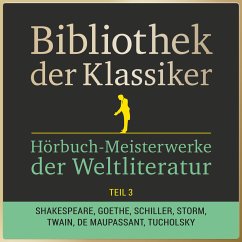 Bibliothek der Klassiker: Hörbuch-Meisterwerke der Weltliteratur, Teil 3 (MP3-Download) - Anonymus