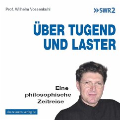 Über Tugend und Laster (MP3-Download) - Vossenkuhl, Prof. Dr. Wilhelm
