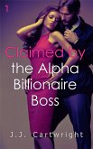 Claimed by the Alpha Billionaire Boss 1 (eBook, ePUB)