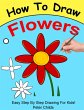How To Draw Flowers (eBook, ePUB) - Bild 1