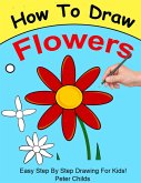How To Draw Flowers (eBook, ePUB)
